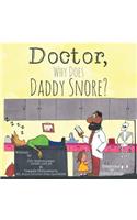 Doctor, Why Does Daddy Snore?