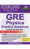 Sterling Test Prep GRE Physics Practice Questions: High Yield GRE Physics Questions with Detailed Explanations