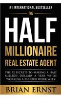 The Half Millionaire Real Estate Agent