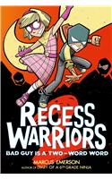 Recess Warriors: Bad Guy Is a Two-Word Word