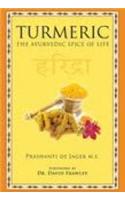 Turmeric: The Ayurvedic Spice of Life