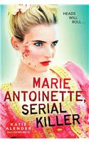 Marie Antoinette, Serial Killer