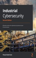 Industrial Cybersecurity - Second Edition