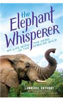 The Elephant Whisperer (Young Readers Adaptation)