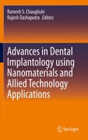 Advances in Dental Implantology using Nanomaterials and Allied Technology Applications