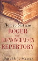 How to Best Use Boger & Boenninghausen Repertory