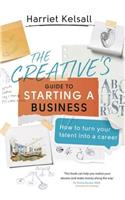 The Creative's Guide to Starting a Business