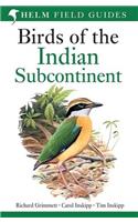 Birds of the Indian Subcontinent: India, Pakistan, Sri Lanka, Nepal, Bhutan, Bangladesh and the Maldives