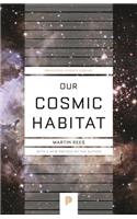 Our Cosmic Habitat