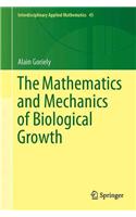 The Mathematics and Mechanics of Biological Growth