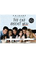 Friends: The One about You