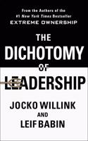 The Dichotomy of Leadership