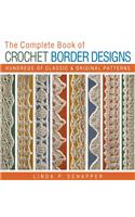 The Complete Book of Crochet Border Designs