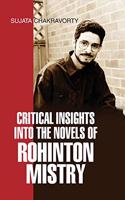 Critical Insights Into the Novels of Rohinton Mistry