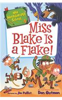 My Weirder-est School: Miss Blake Is a Flake!