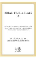 Brian Friel: Plays 2