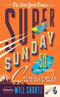 New York Times Super Sunday Crosswords Volume 6