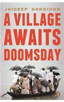 VILLAGE AWAITS DOOMSDAY A