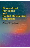 Generalized Functions and Partial Differential Equations