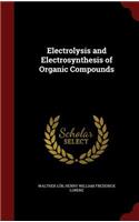 Electrolysis and Electrosynthesis of Organic Compounds