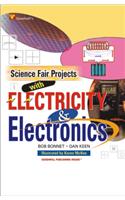 Science Fair Projects with Electricity & Electronics