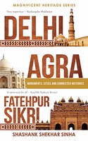 Delhi, Agra, Fatehpur Sikri