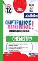 Shivdas CBSE Chapterwise and Markswise Board Exam Question Bank for Class 12 Chemistry (Full Syllabus Edition)