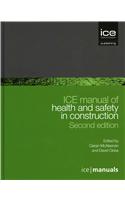 ICE manual of health and safety in construction: 2nd edition