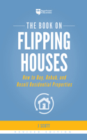 The Book on Flipping Houses