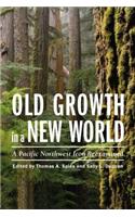 Old Growth in a New World