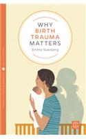 Why Birth Trauma Matters