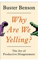 Why Are We Yelling?