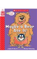 Maybe a Bear Ate It (a Storyplay Book)