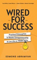 WIRED FOR SUCCESS: PRACTICAL PHILOSOPHIE