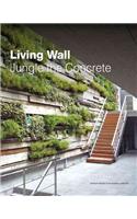 Living Wall: Jungle the Concrete