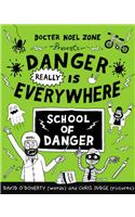 Danger Really is Everywhere: School of Danger (Danger is Everywhere 3)