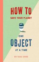 HOW TO SAVE THE PLANET ONEHA