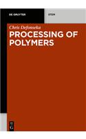 Processing of Polymers