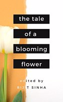 Tale of a Blooming Flower