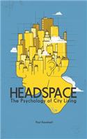 Headspace: The Psychology of City Living