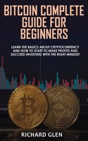 Bitcoin Complete Guide for Beginners