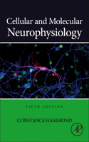 Cellular and Molecular Neurophysiology