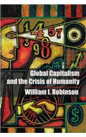 Global Capitalism and the Crisis of Humanity