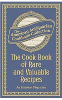 The Cook Book of Rare and Valuable Recipes