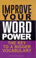 Improve Your Word Power: The Key to a Bigger Vocabulary