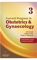 Current Progress in Obstetrics & Gynaecology Volume 3