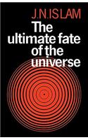 The Ultimate Fate of the Universe