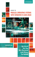 Guide to Parallel Operating Systems with Windows 10 and Linux