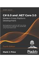 C# 8.0 and .NET Core 3.0 - Modern Cross-Platform Development