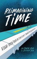 Reimagining Time